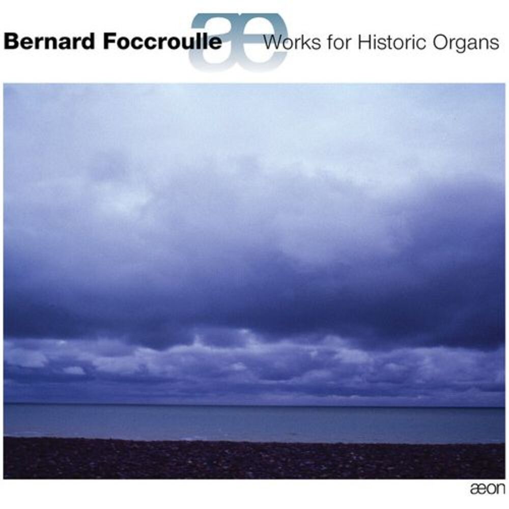 Bernard Foccroulle - Works for Historic Organs  CD
